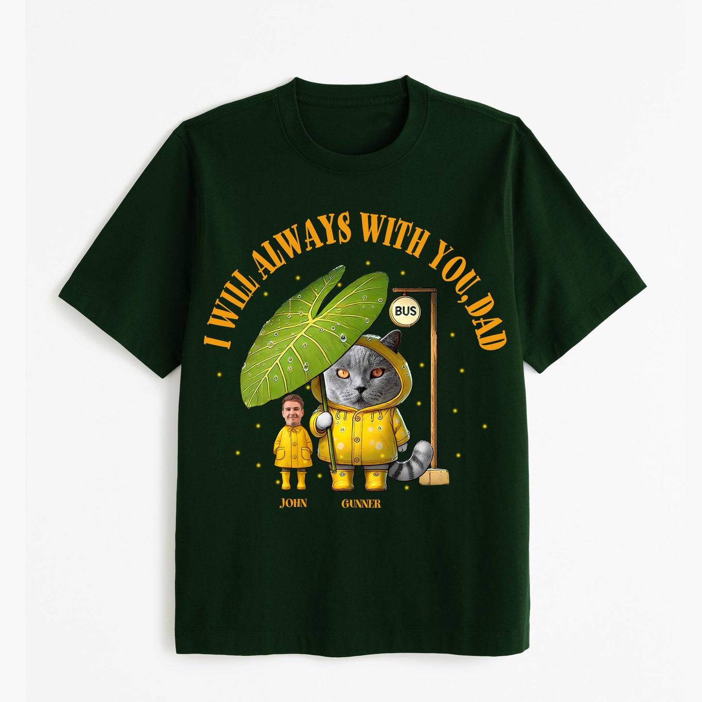 Customize family - I Will Always With You, Dad, T-shirt Father day, easychoo.com