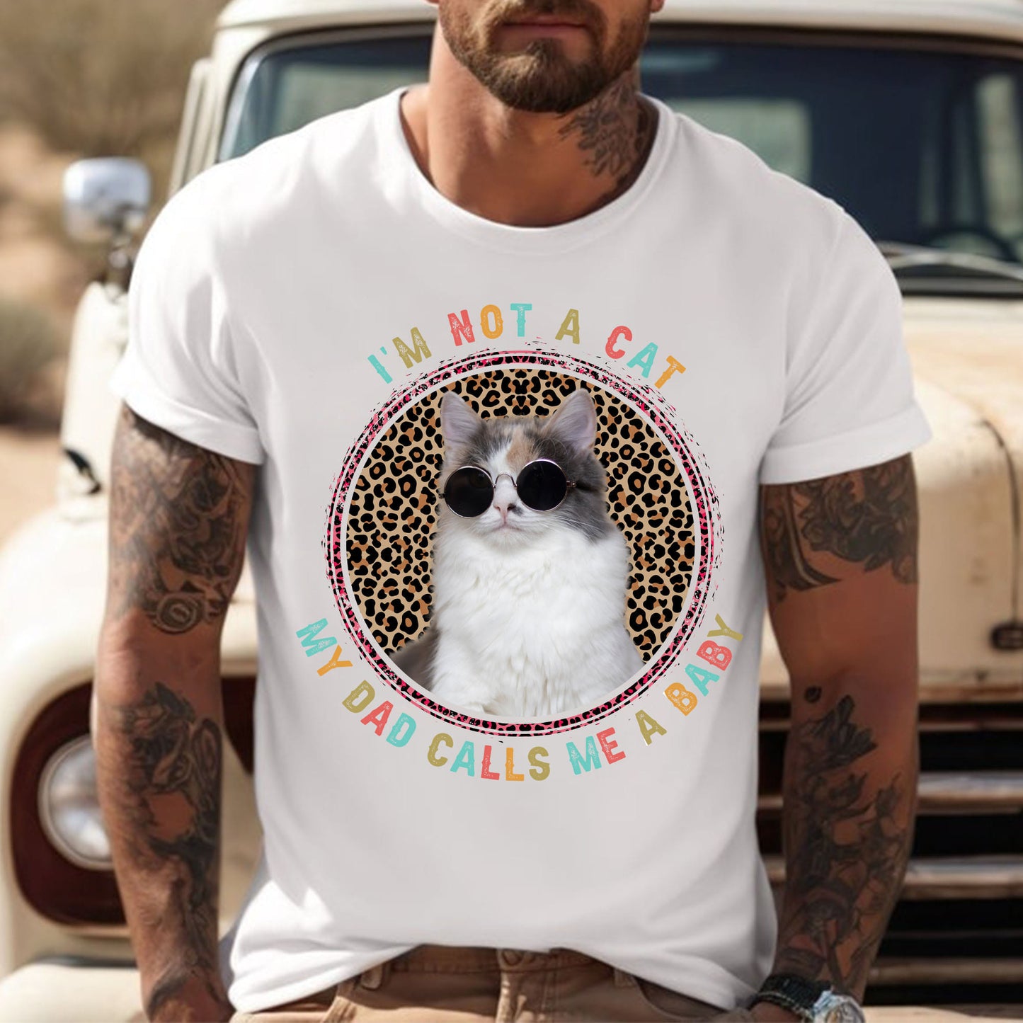 I'm Not A Cat, My Dad Call Me A Baby Tshirt, easychoo.com