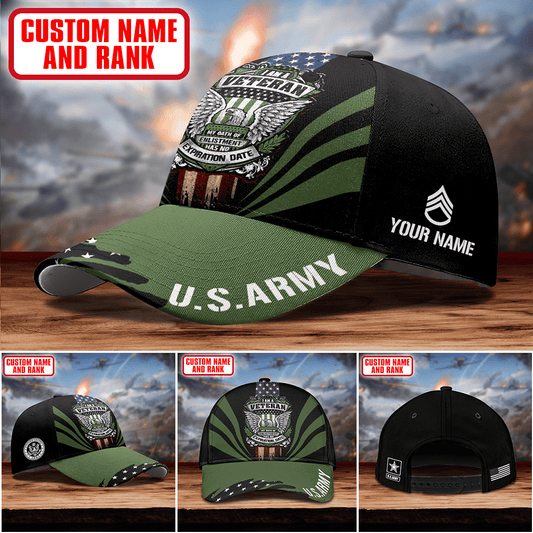 I am a Veteran My Oath Of Enlistment Has no Expiration Date - US Army Personalize Cap , Gifts for veterans