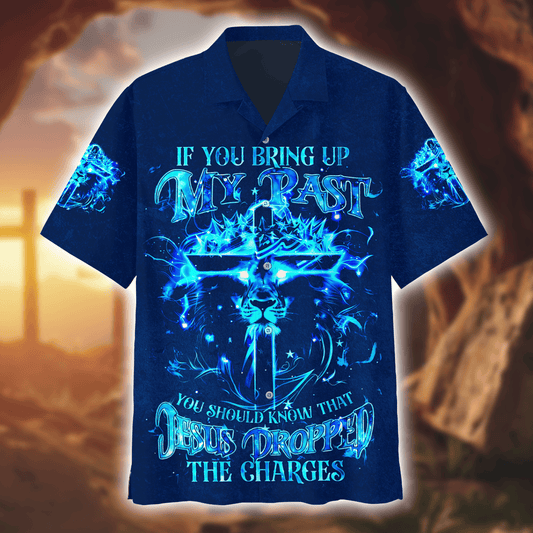 Premium U.S - If you bring up my past - All Over Prints Hawaiian, easychoo.com