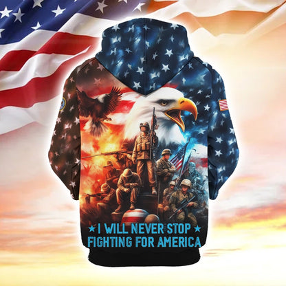 Apparel, I Will Never Stop - Fighting For America, US Veteran Zip Hoodie , Gifts for veterans