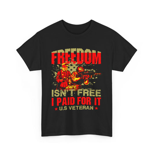 Freedom Isn't Free - Veterans Day, Veterans US, Gifts for Veterans, Unisex Standard T-Shirt, easychoo.com