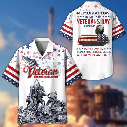 Premium US Veterans Collection da060301, Memorial Day Is For Them Veterans Day Is For Me, Gifts For US Veterans, Best Gifts On Memorial Day, Father's Day, Independence Day, Armed Forces Day, Veterans Day.