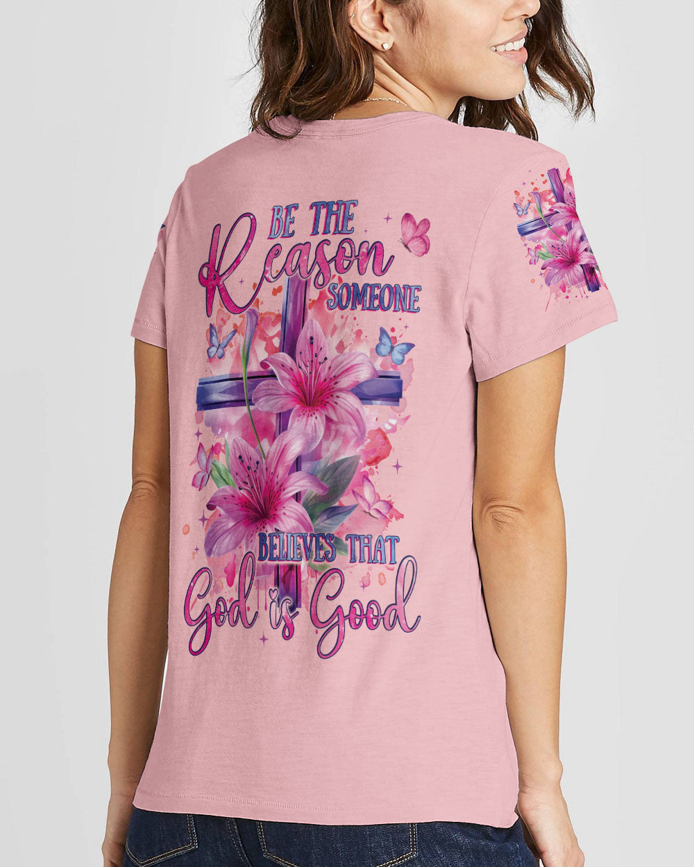 Be The Reason Someone Believes That God Is Good Women's All Over Print Shirt - Tyqy1001243, easychoo.com