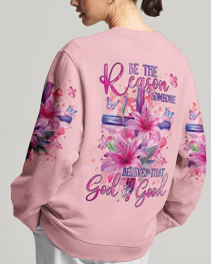 Be The Reason Someone Believes That God Is Good Women's All Over Print Shirt - Tyqy1001243, easychoo.com