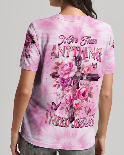 More Than Anything I Need Jesus Women's All Over Print Shirt - Yhhg1007235, easychoo.com
