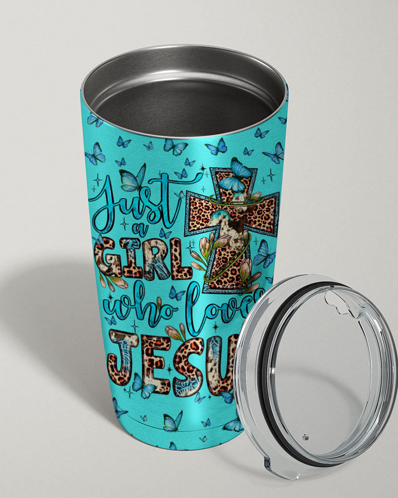 Just A Girl Who Loves Jesus Tumbler - Ty0707232, easychoo.com