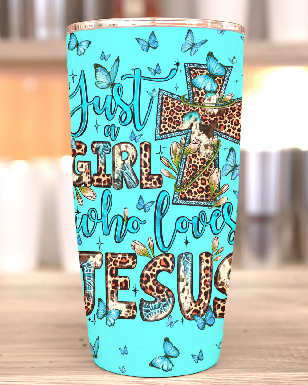 Just A Girl Who Loves Jesus Tumbler - Ty0707232, easychoo.com