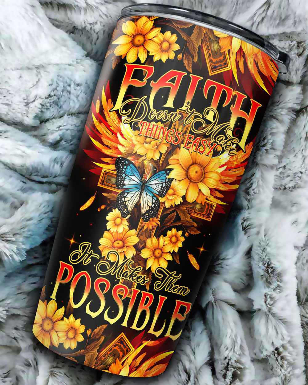 Faith Doesn't Make Things Easy Tumbler- Tytm2706231, easychoo.com