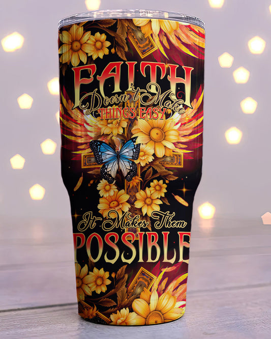 Faith Doesn't Make Things Easy Tumbler- Tytm2706231, easychoo.com