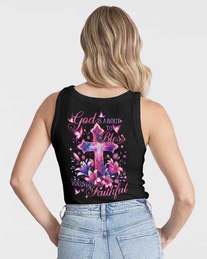God Is About To Bless You Stay Faithful Women's All Over Print Shirt - Tytd1106243