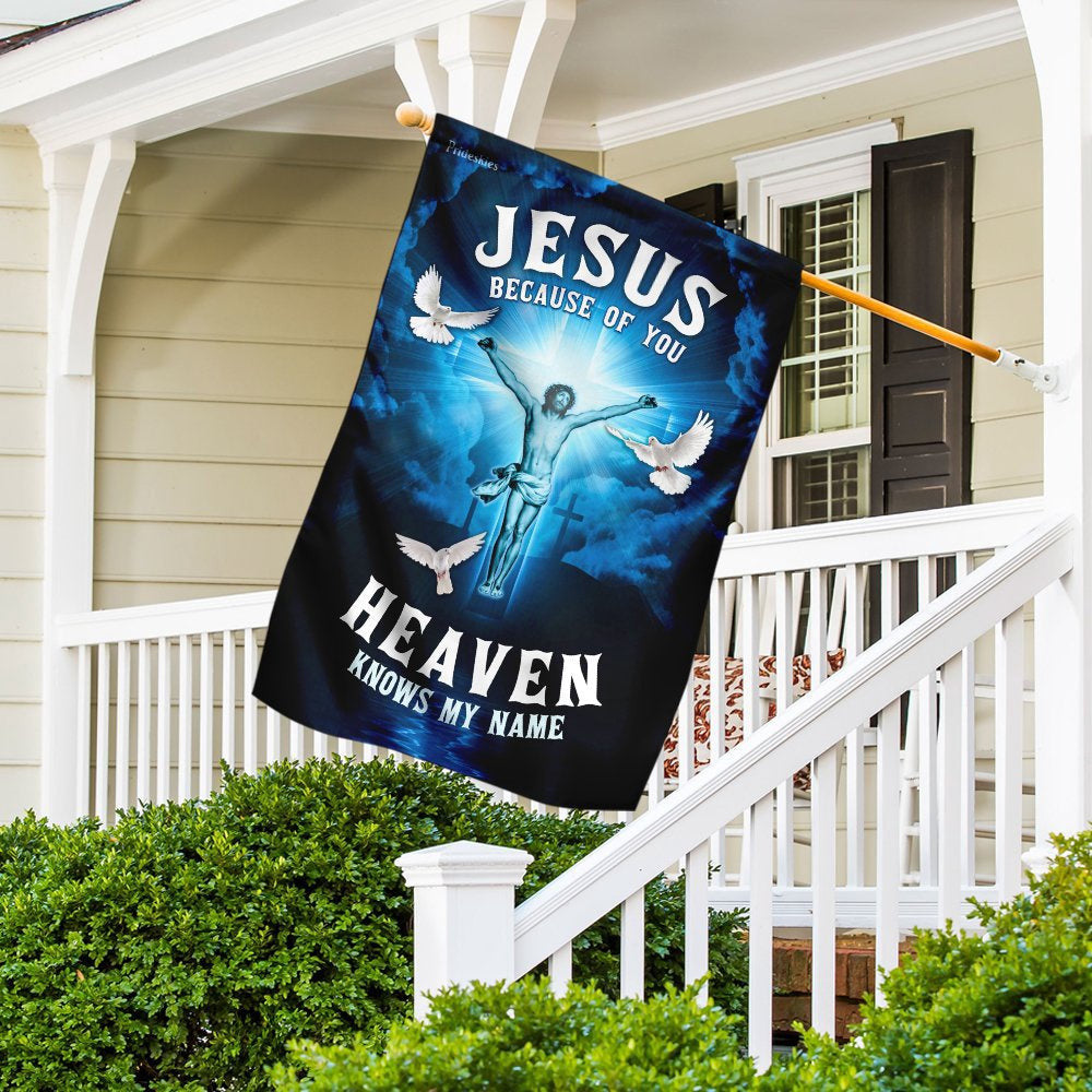 Christian Garden Flags, Jesus, Because Of You, Heaven Knows My Name Flag, Christian House Flags, Christian Cross Flag, Faith Flag, easychoo.com