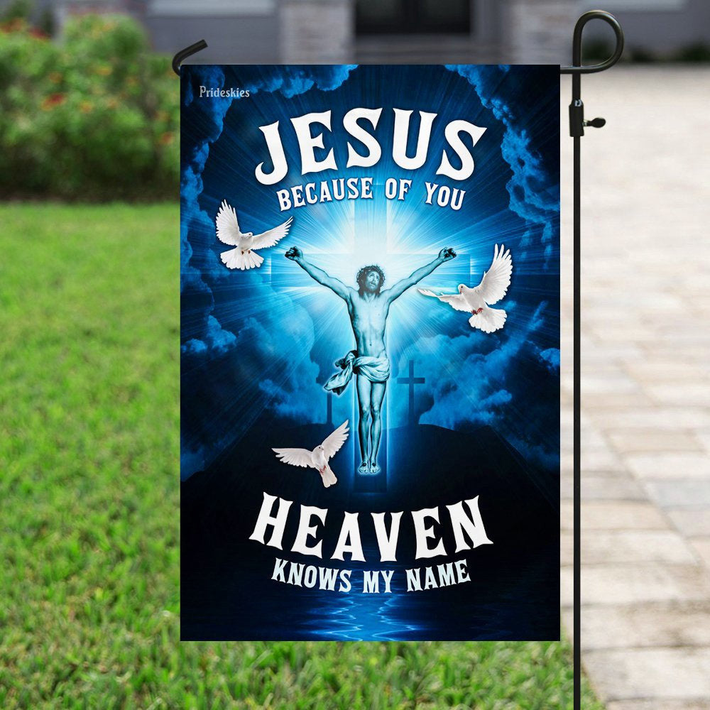 Christian Garden Flags, Jesus, Because Of You, Heaven Knows My Name Flag, Christian House Flags, Christian Cross Flag, Faith Flag, easychoo.com