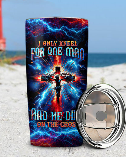 I Only Kneel For One Man Tumbler - Tltw0204242, easychoo.com