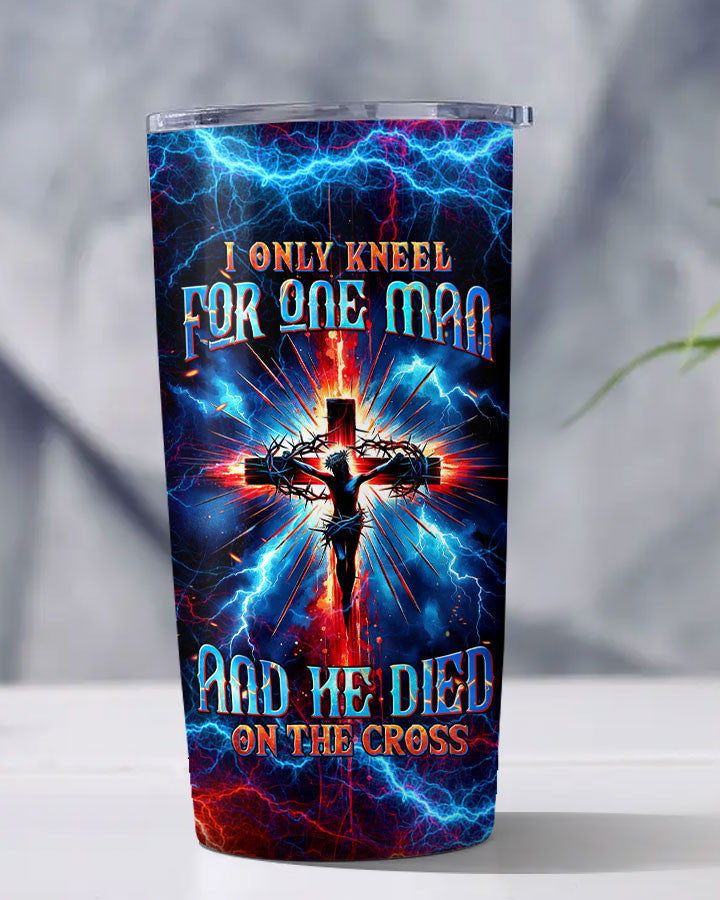 I Only Kneel For One Man Tumbler - Tltw0204242, easychoo.com