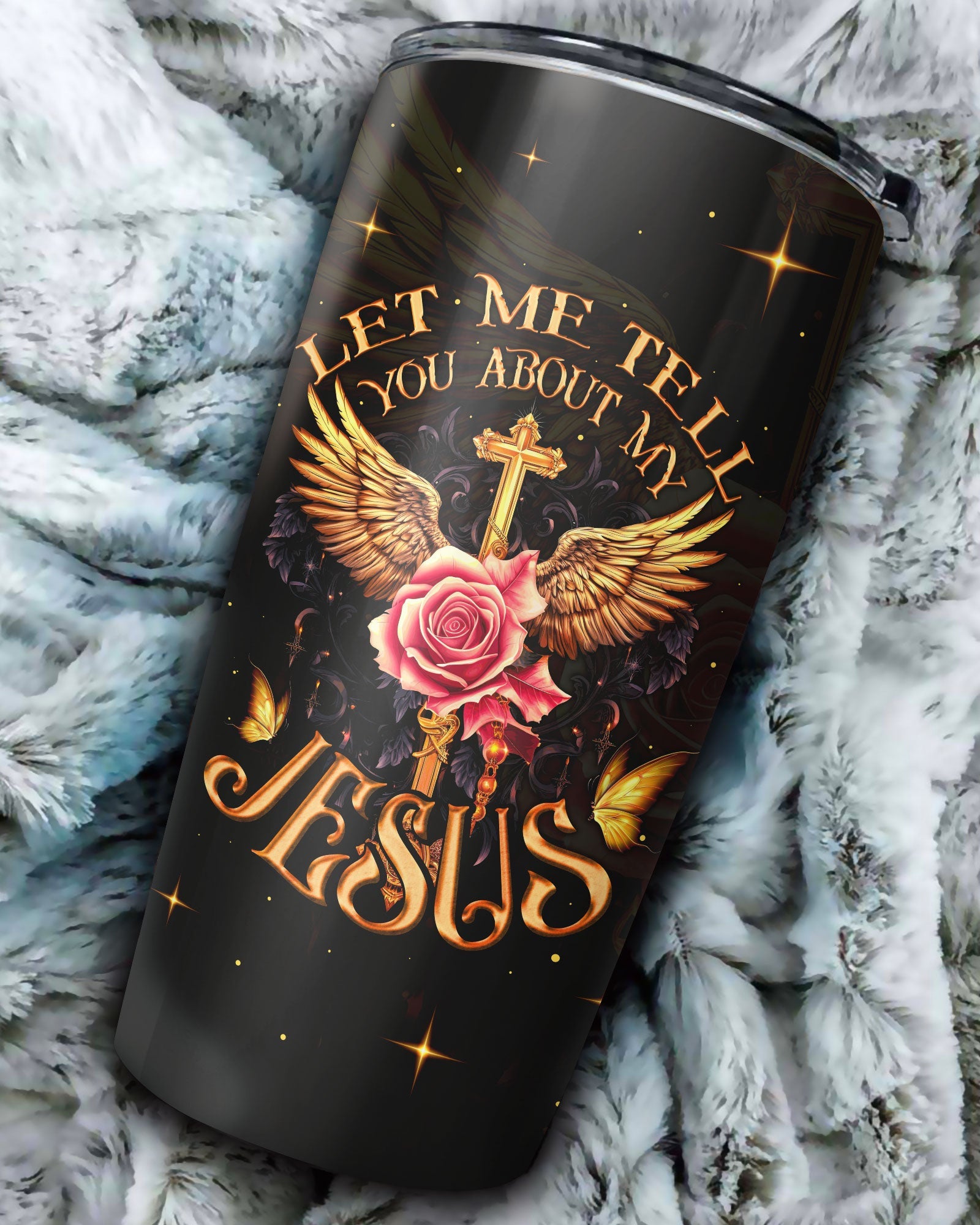 Let Me Tell You About My Jesus Tumbler - Ty3006235, easychoo.com
