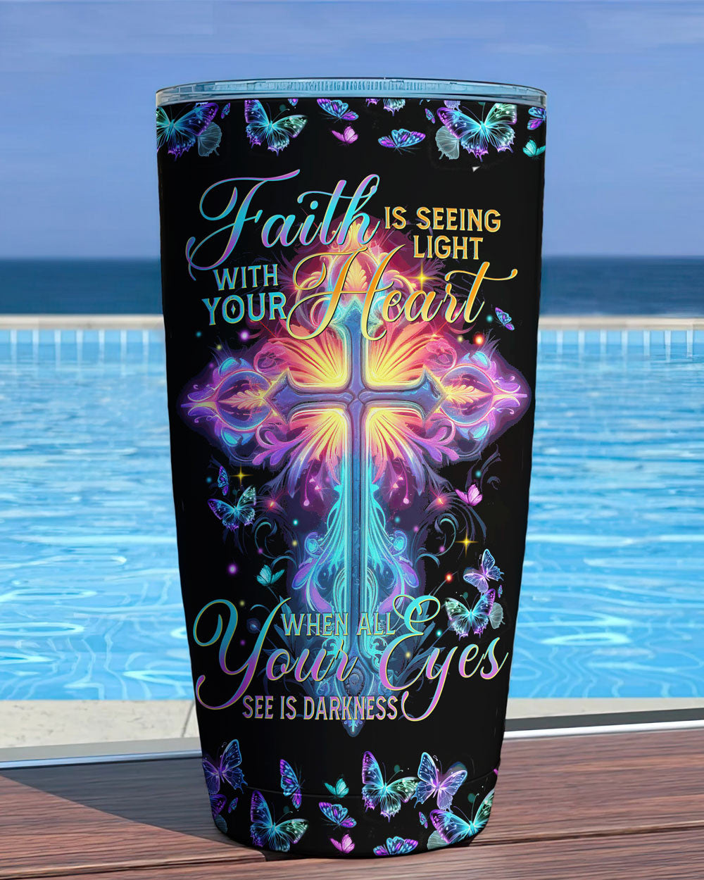 Faith Is Seeing Light With Your Heart Tumbler - Tytm3006231, easychoo.com