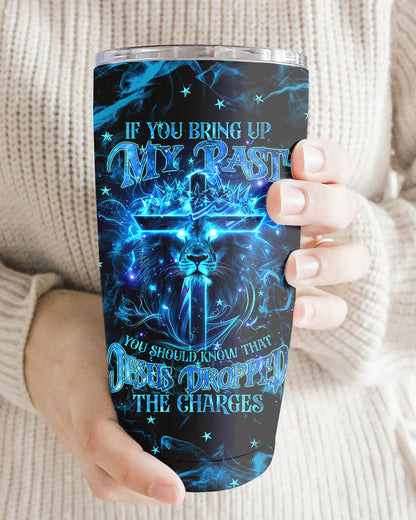 Jesus Dropped The Charges Lion Tumbler - Tlnz2006244, easychoo.com