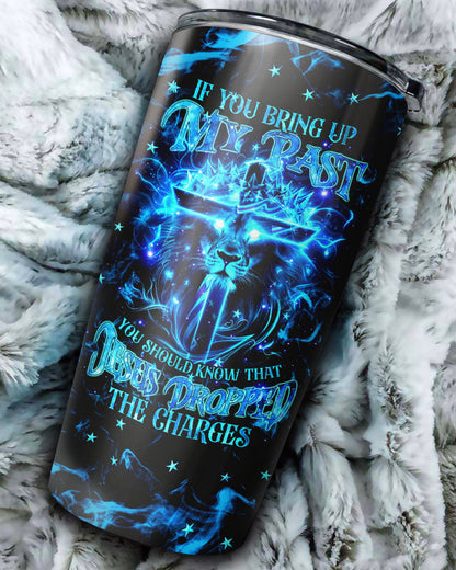 Jesus Dropped The Charges Lion Tumbler - Tlnz2006244, easychoo.com