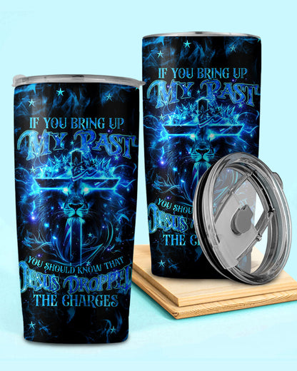 Jesus Dropped The Charges Lion Tumbler - Tlnz2006244, easychoo.com