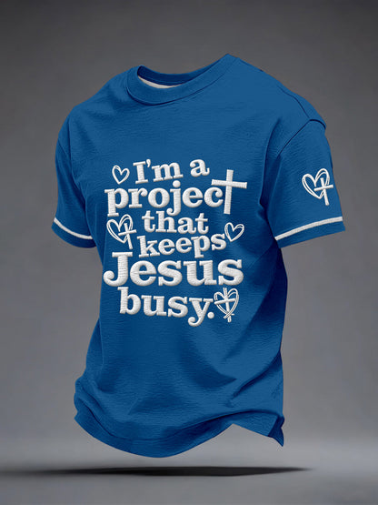 Men's I'm a Project That Keeps Jesus Busy Embroidery Pattern T-Shirt