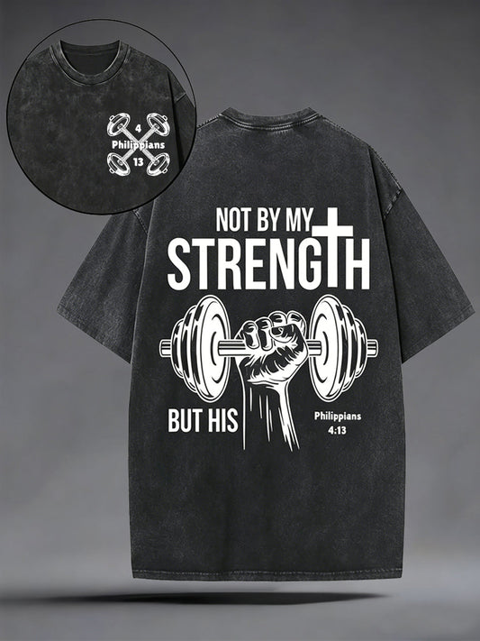 Men's Not By My Strength But His Christian Washed Tee