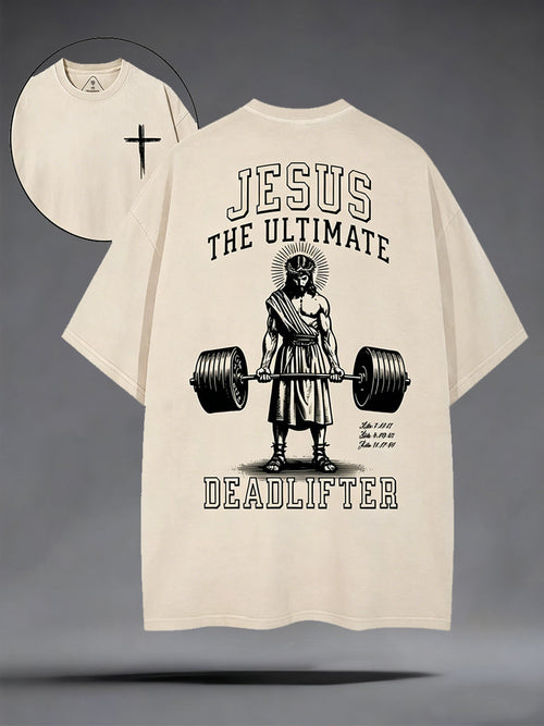Men's Jesus The Ultimate Deadlifter Christian Print Tee