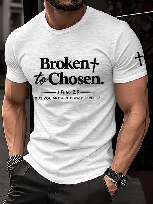 Men's Broken To Chosen But You Are A Chosen People Print Tee