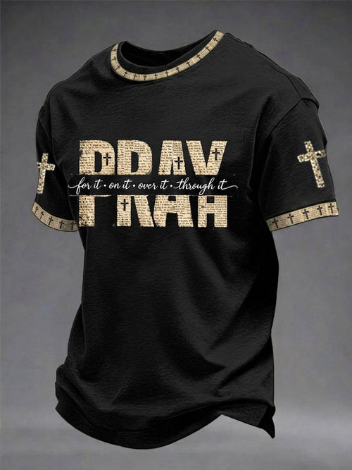 Men's Christian Pray For It Pray On It Pray Over It Pray Through It Cross Short Sleeve T-shirt
