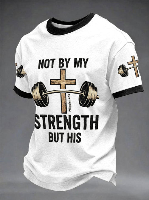 Men's “Not By My Strength But His” Christian Fitness Casual Printed T-shirt