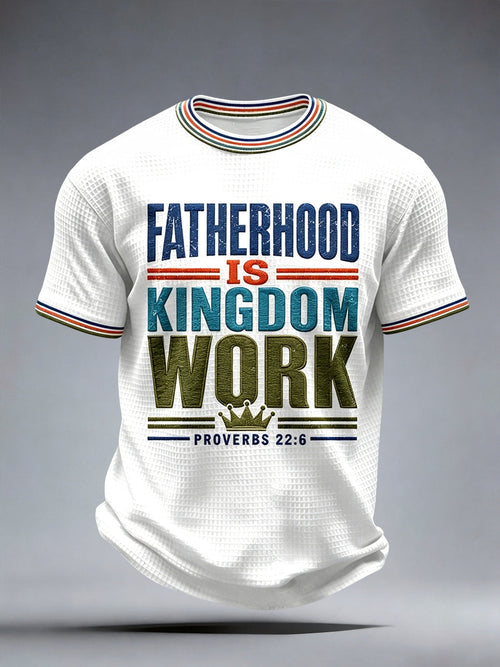 Men's Fatherhood is Kingdom Work Print Waffle T-Shirt