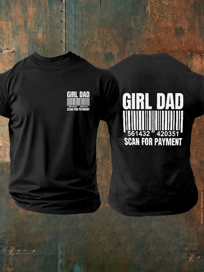 Men's “Girl Dad Scan For Payment” Father's Day Fun Casual T-shirt