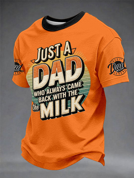 Men's “Just A Dad Who Always Come Back With The Milk” Father's Day Fun Casual T-shirt