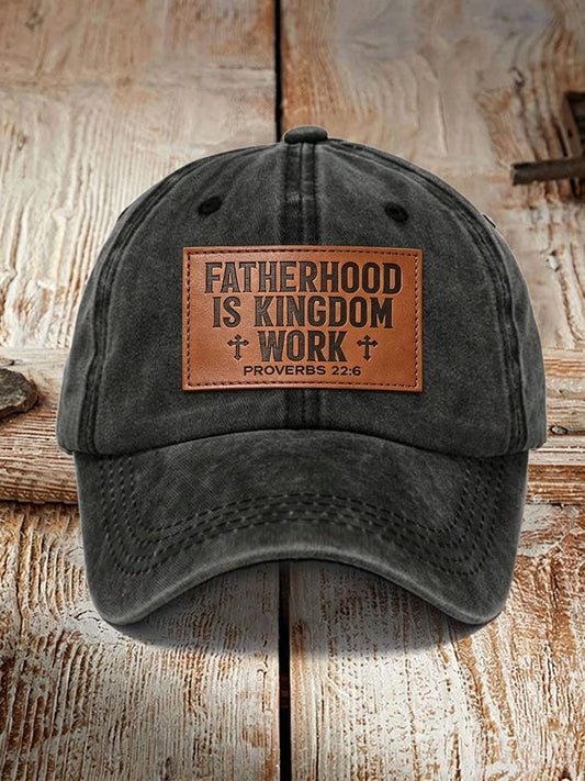 Unisex Fatherhood Is Kingdom Work Hat