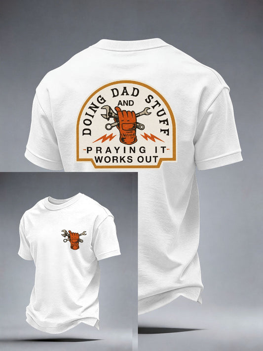 Men's a Doing Dad Stuff And Praying It Works Out T-Shirt
