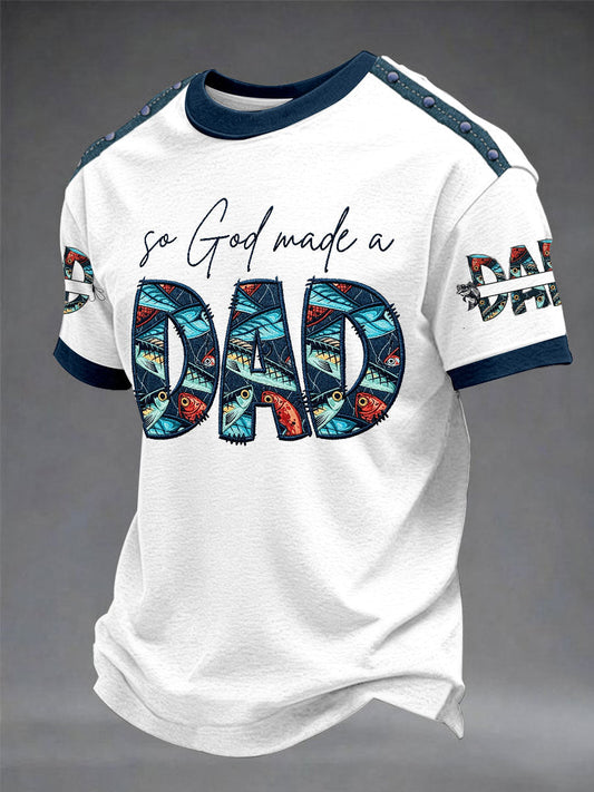 Men's“God Cannot Be Everywhere,So God Made A Dad” Father's Day Casual Printed T-Shirt