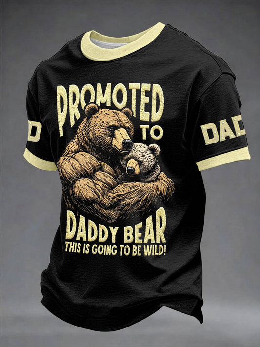 Men's “Promoted To Daddy Bear，This Is Going To Be Wild” Father's Day Animal Print Casual T-shirt